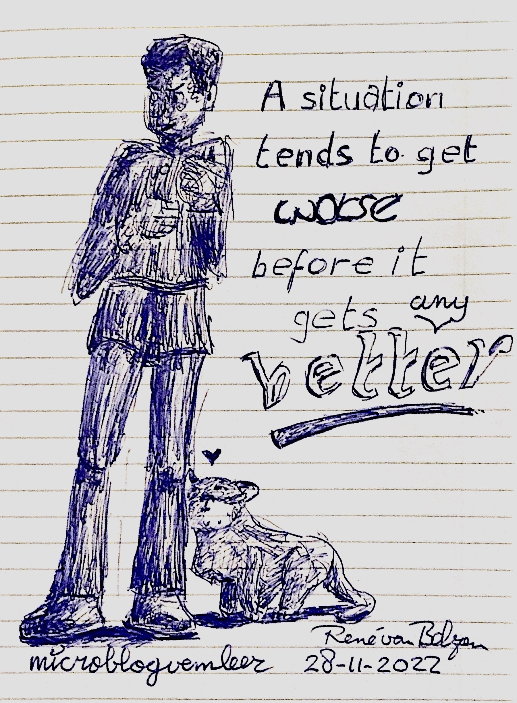 ballpoint pen sketch of man with cat and text A situations tends to get worse before it gets better.